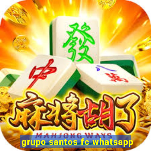 grupo santos fc whatsapp